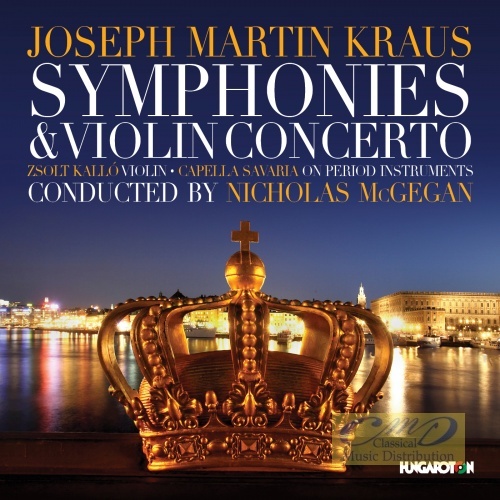 Kraus: Symphonies & Violin Concerto